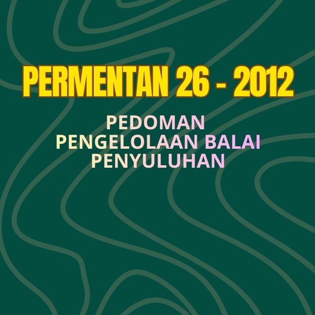 Permentan No. 26 Tahun 2012 tentang Pedoman Pengelolaan Balai Penyuluhan