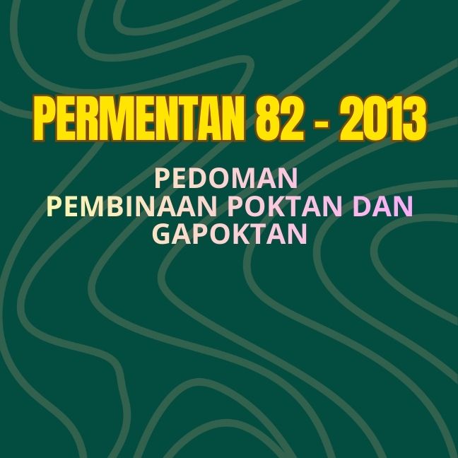 Permentan No. 82 Tahun 2013 tentang Pedoman Pembinaan Poktan dan Gapoktan