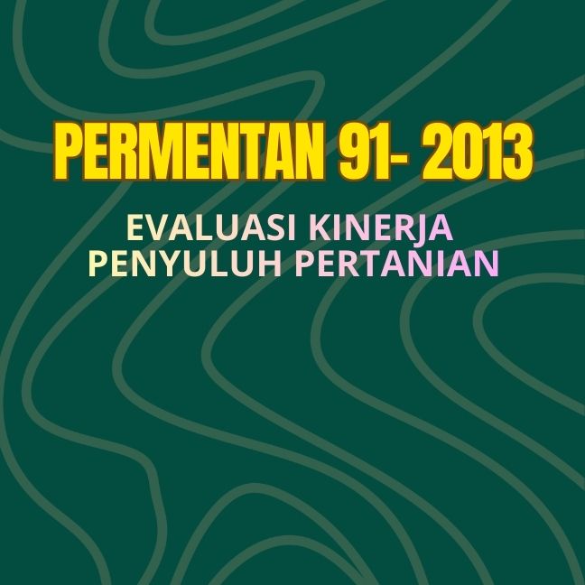 Permentan No. 91 Tahun 2013 tentang Evaluasi Kinerja Penyuluh Pertanian