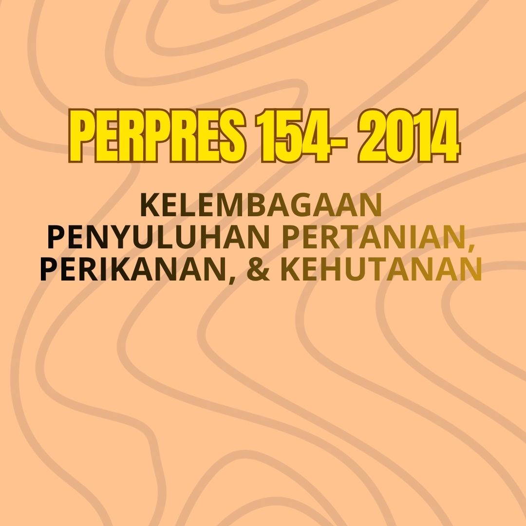 Perpres No. 154 Tahun 2014 tentang Kelembagaan Penyuluhan Pertanian, Perikanan, dan Kehutanan