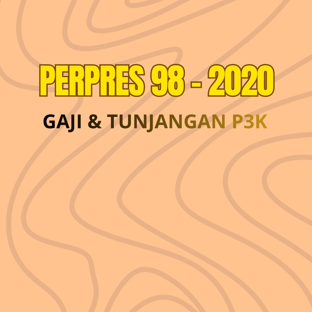 Perpres no 98 tahun 2020 tentang gaji dan tunjangan pegawai pemerintah dengan perjanjian kerja