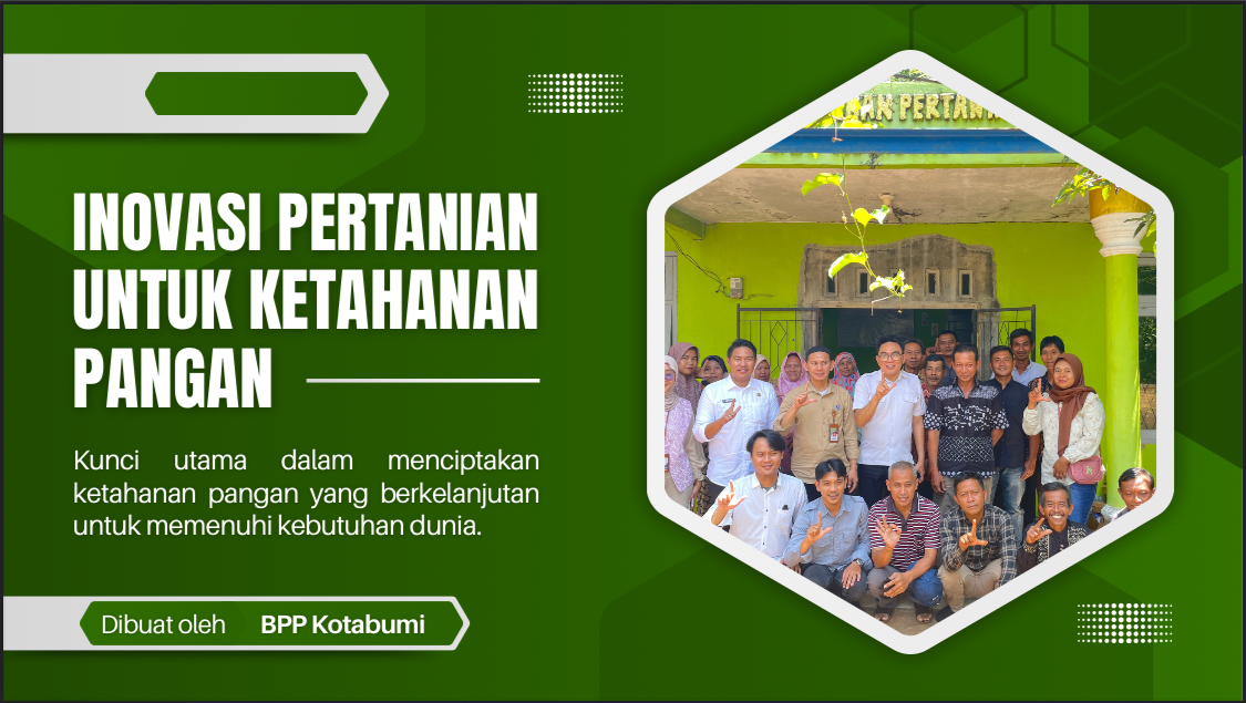 Inovasi pertanian untuk ketahanan pangan