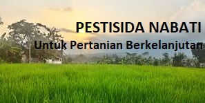 Pestisida Nabati Untuk Lingkungan Yang Lebih Baik